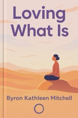 Loving What Is: Four Questions That Can Change Your Life