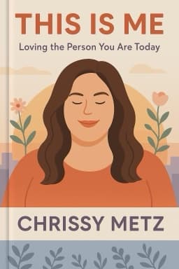 This Is Me: Loving the Person You Are Today