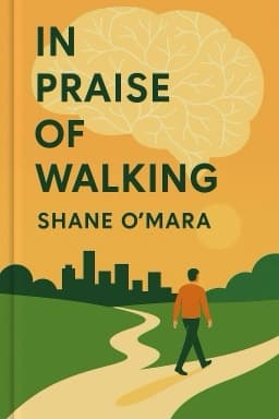 In Praise of Walking: A New Scientific Exploration