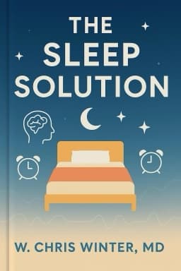 The Sleep Solution: Why Your Sleep is Broken and How to Fix It