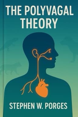 The Polyvagal Theory: Neurophysiological Foundations of Emotions, Attachment, Communication, and Self-Regulation