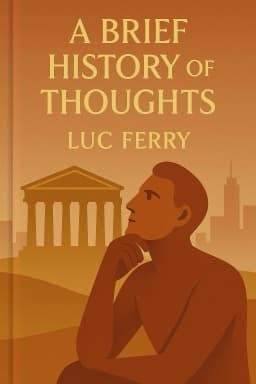 A Brief History of Thoughts: A Philosophical Guide to Living