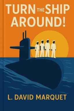 Turn the Ship Around!: A True Story of Turning Followers into Leaders