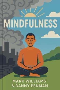 Mindfulness: An Eight-Week Plan for Finding Peace in a Frantic World
