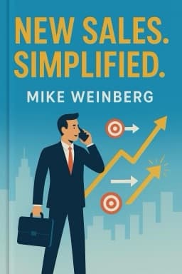 New Sales. Simplified.: The Essential Handbook for Prospecting and New Business Development
