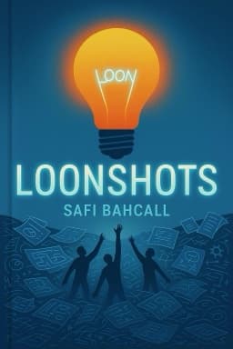 Loonshots: How to Nurture the Crazy Ideas That Win Wars, Cure Diseases, and Transform Industries