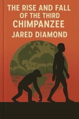 The Rise and Fall of the Third Chimpanzee