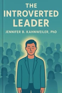 The Introverted Leader: Building on Your Quiet Strength