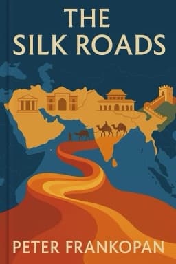 The Silk Roads: A New History of the World