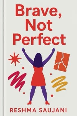 Brave, Not Perfect: Fear Less, Fail More, and Live Bolder