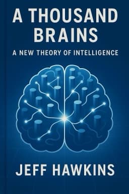 A Thousand Brains: A New Theory of Intelligence