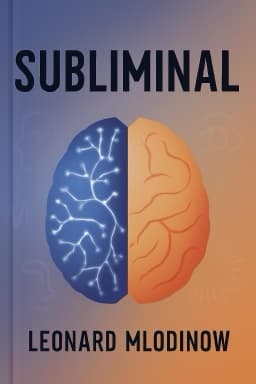 Subliminal: How Your Unconscious Mind Rules Your Behavior