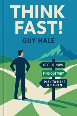 Think Fast!: Accurate Decision-Making, Problem-Solving, and Planning in Minutes a Day