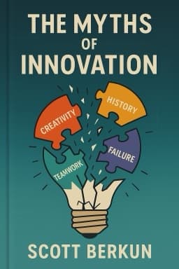 The Myths of Innovation