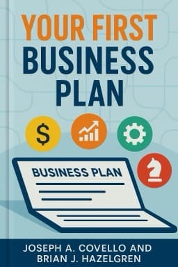Your First Business Plan: A Simple Question and Answer Format Designed to Help You Write Your Own Plan