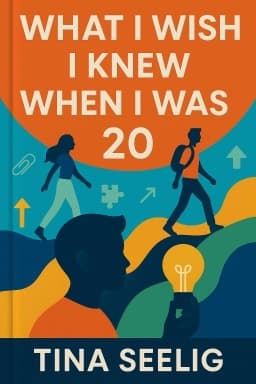 What I Wish I Knew When I Was 20: A Crash Course on Making Your Place in the World