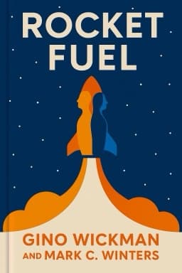 Rocket Fuel: The One Essential Combination That Will Get You More of What You Want from Your Business