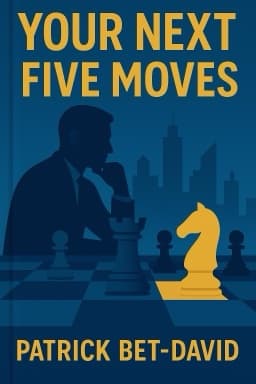 Your Next Five Moves: Master the Art of Business Strategy