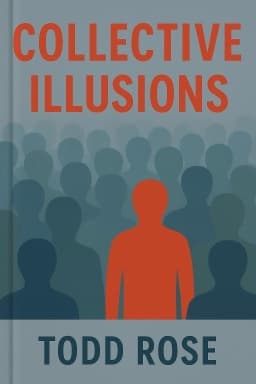 Collective Illusions: Conformity, Complicity, and the Science of Why We Make Bad Decisions