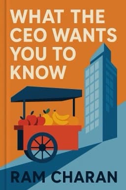 What the CEO Wants You To Know, Expanded and Updated: How Your Company Really Works